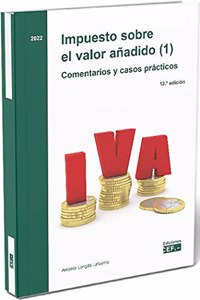 Impuesto sobre el valor anadido. Comentarios y casos practicos