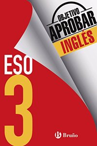 Objetivo aprobar Ingles 3 ESO: Edicion 2016