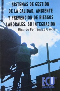 Sistemas de gestion de la calidad, ambiente y prevencin de r
