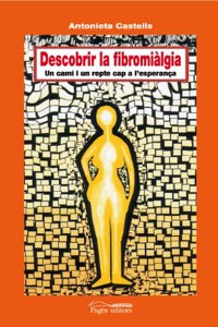 Descobrir la fibromialgia: Un cami i un repte cap a l'esperanca (Proses) (Catalan Edition)