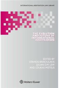 Evolution and Future of International Arbitration