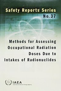 Methods for Assessing Occupational Radiation Doses due to Intakes of Radionuclides