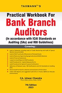 Taxmann's Practical Workbook for Bank Branch Auditors â€“ One-stop-reference Manual cum Audit Notebook (with Hints & Checklists) in accordance with ICAI Standards on Auditing (SAs) and RBI Guidelines