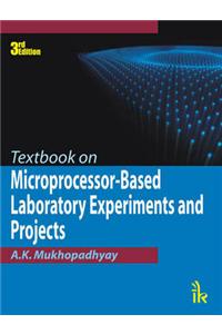 Textbook on Microprocessor-Based Laboratory Experiments and Projects