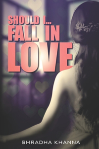 Should I.. Fall In Love
