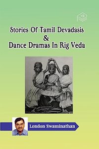 Stories Of Tamil Devadasis & Dance Dramas In Rig Veda | London Swaminathan | Classics | English | Pustaka