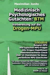 Medizinisch Psychologisches Gutachten: BTM, Vorbereitung auf die Drogen-MPU