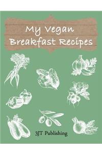 My Vegan Breakfast Recipes