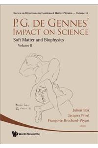 P.G. de Gennes' Impact on Science - Volume II: Soft Matter and Biophysics