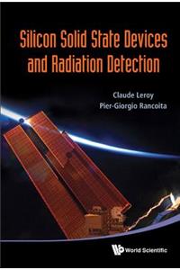 Silicon Solid State Devices and Radiation Detection