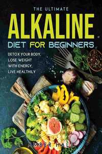 The Ultimate Alkaline Diet for Beginners