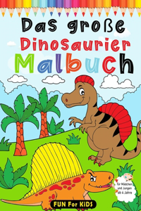 Das große Dinosaurier Malbuch für Mädchen und Jungen ab 4 Jahre