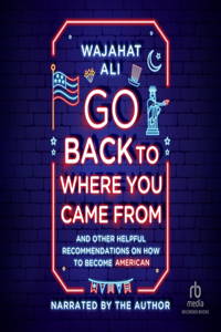 Go Back to Where You Came from
