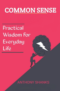 Common Sense for Everyday Living