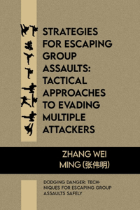 Strategies for Escaping Group Assaults