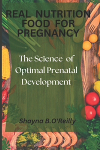 Real Nutrition Food for Pregnancy