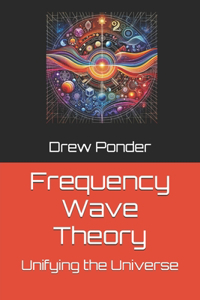 Frequency Wave Theory