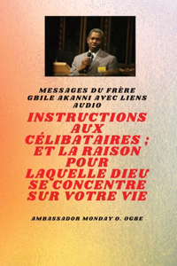 Instructions À Le Célibataire; et la raison pour laquelle Dieu se concentre sur votre vie