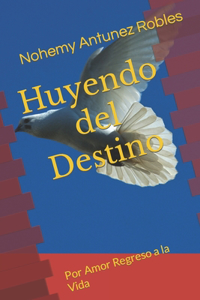 Huyendo del Destino