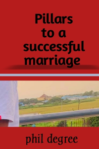 Pillars to a successful marriage