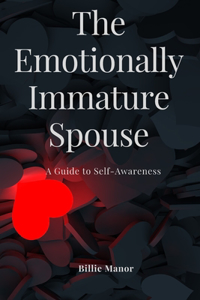 Emotionally Immature Spouse