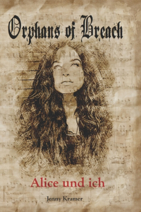 Orphans of Breach - Alice und ich