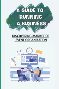 Guide To Running A Business