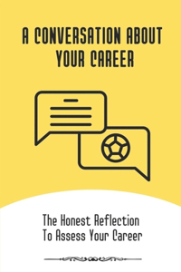 A Conversation About Your Career