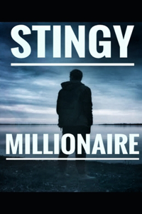 Stingy Millionaire