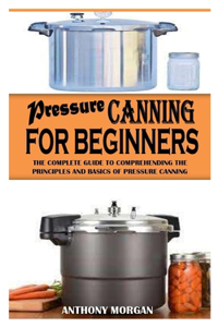 Pressure Canning for Beginners