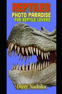 Reptiles Photo Paradise for Reptile Lovers