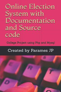 Online Election System with Documentation and Source code