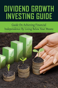 Dividend Growth Investing Guide