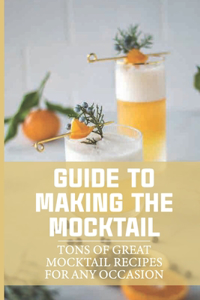 Guide To Making The Mocktail