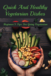 Quick And Healthy Vegetarian Dishes