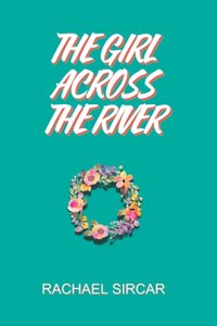 The Girl Across The River