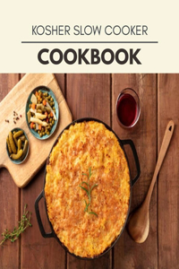 Kosher Slow Cooker Cookbook