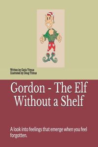Gordon - The Elf Without a Shelf