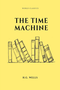 The Time Machine by H.G. Wells