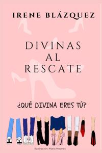 Divinas al Rescate