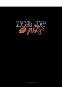 Game Day Vibes