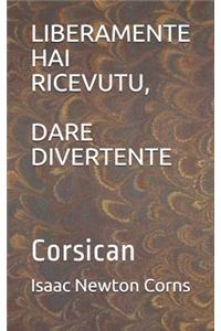 Liberamente Hai Ricevutu, Dare Divertente