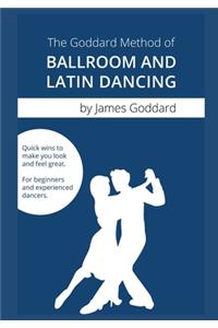 The Goddard Method of Ballroom and Latin Dancing