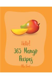 Hello! 365 Mango Recipes