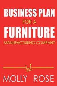 Business Plan For A Furniture Manufacturing Company
