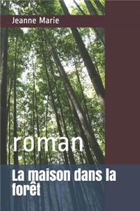 La maison dans la forêt