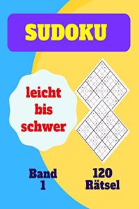 Sudoku leicht bis schwer 120 Rätsel Band 1