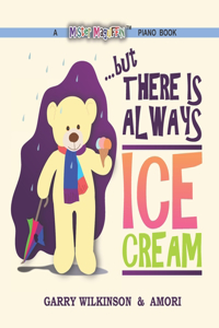 ...But There is Always Ice Cream