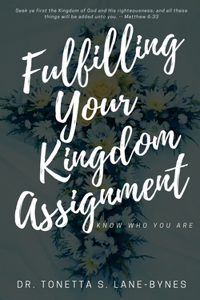 Fulfilling Your Kingdom Assignment
