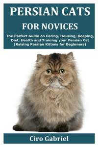 Persian Cats for Novices